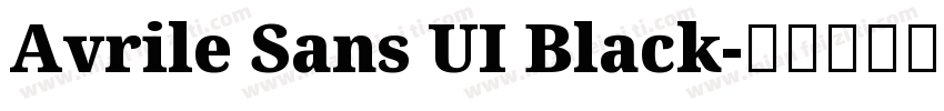 Avrile Sans UI Black字体转换